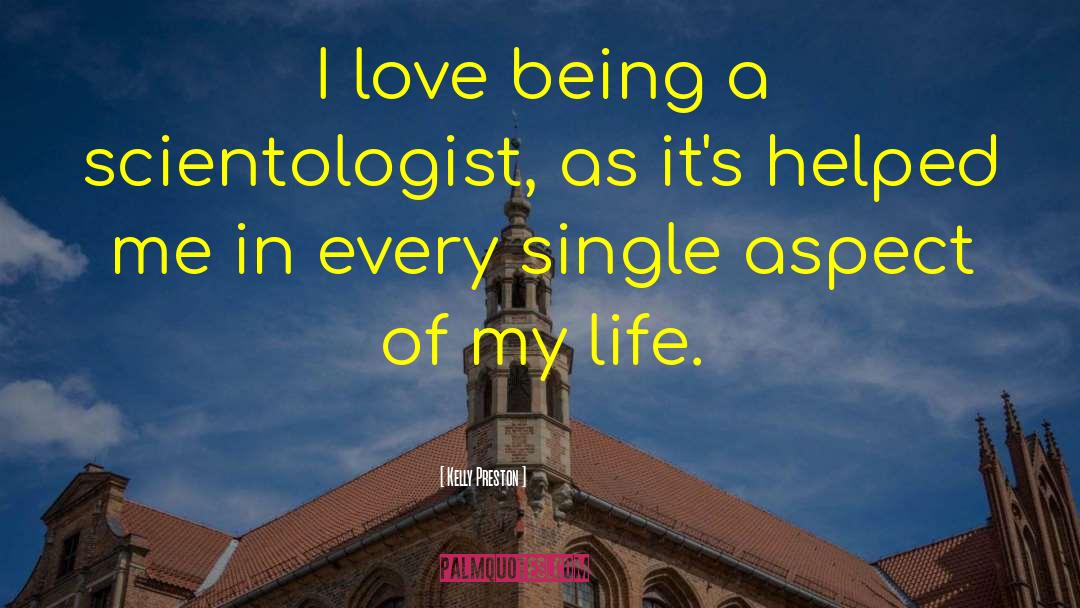 Kelly Preston Quotes: I love being a scientologist,