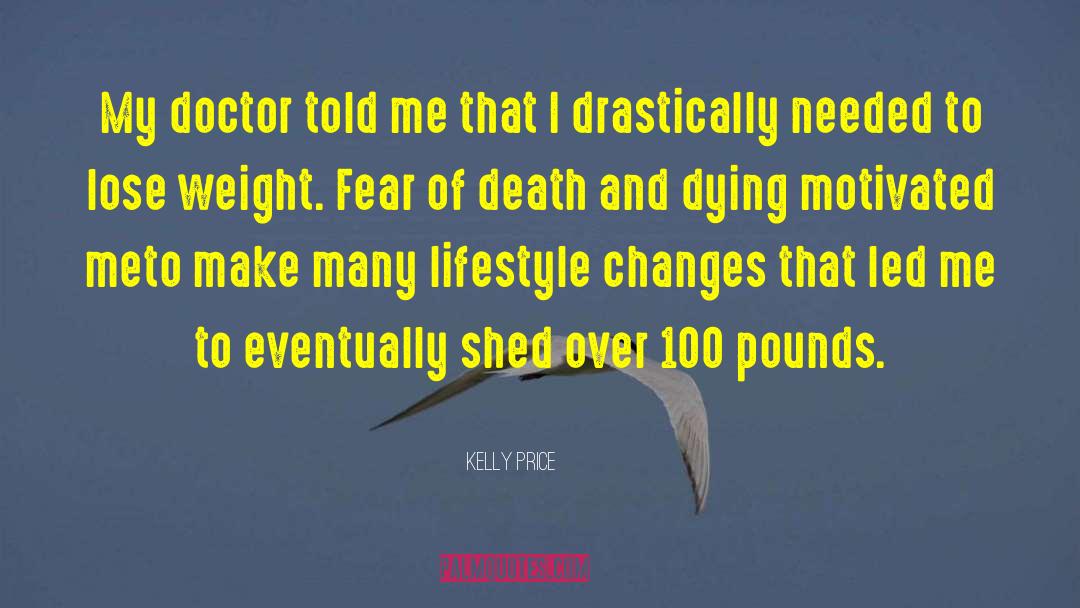 Kelly Price Quotes: My doctor told me that