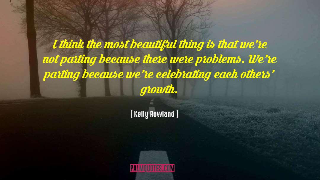 Kelly Rowland Quotes: I think the most beautiful