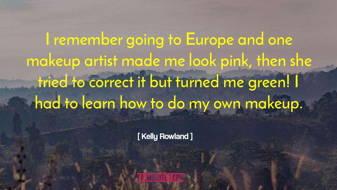 Kelly Rowland Quotes: I remember going to Europe