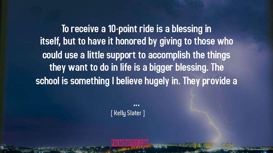 Kelly Slater Quotes: To receive a 10-point ride