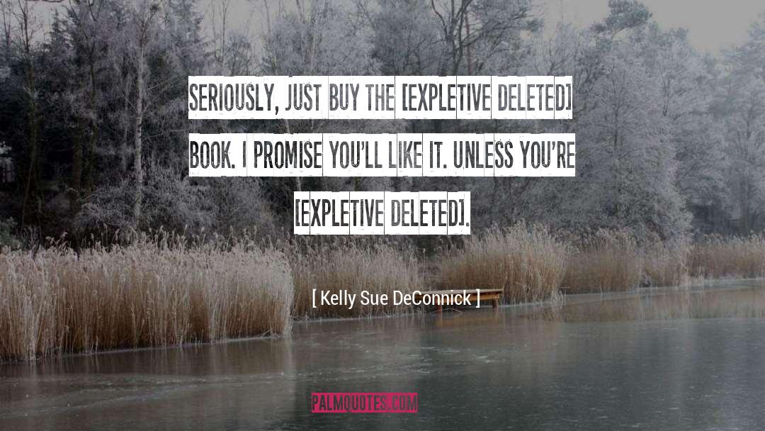 Kelly Sue DeConnick Quotes: Seriously, just buy the [expletive