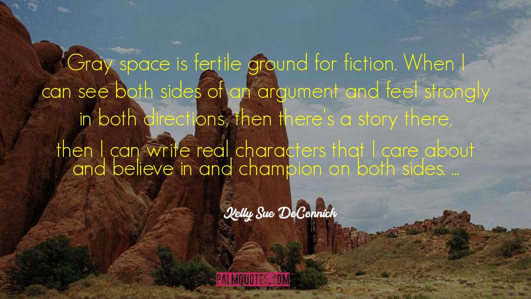 Kelly Sue DeConnick Quotes: Gray space is fertile ground