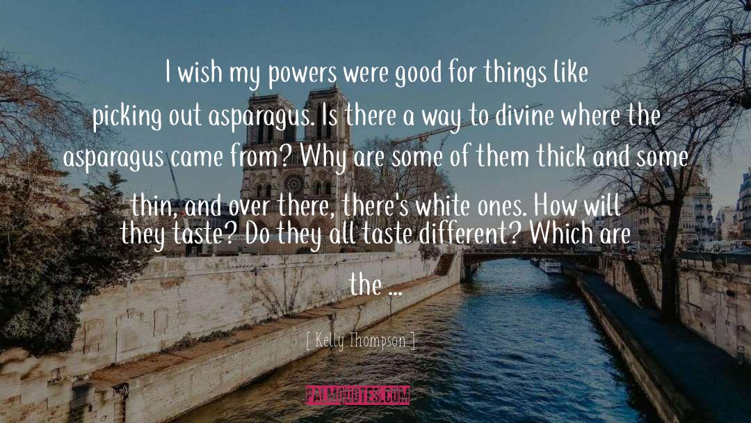 Kelly Thompson Quotes: I wish my powers were