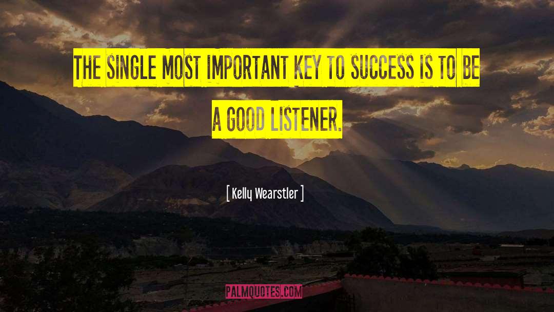 Kelly Wearstler Quotes: The single most important key