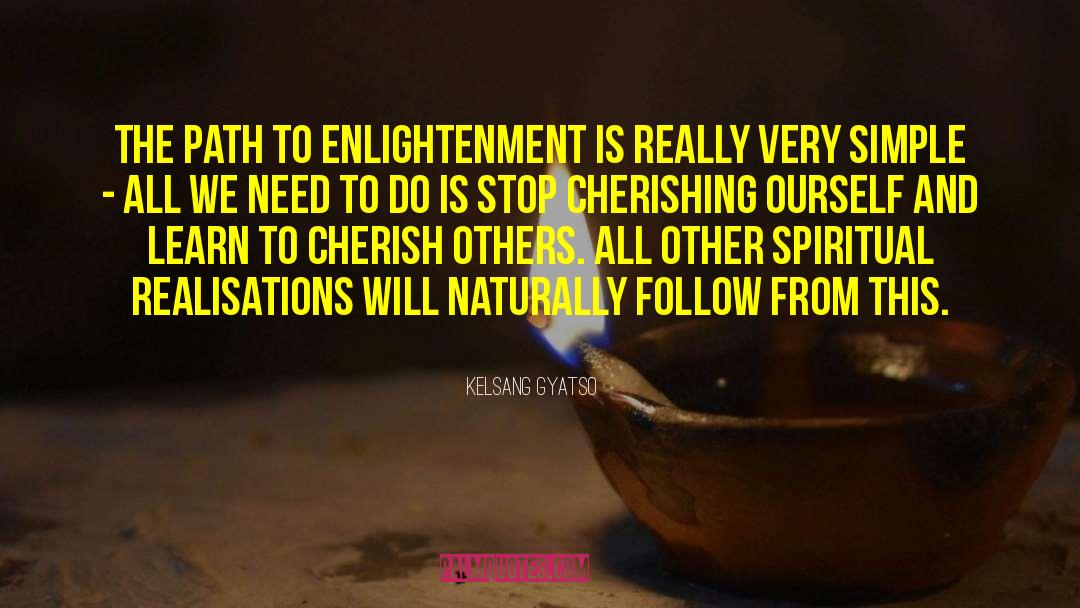 Kelsang Gyatso Quotes: The path to enlightenment is