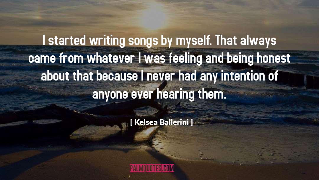Kelsea Ballerini Quotes: I started writing songs by