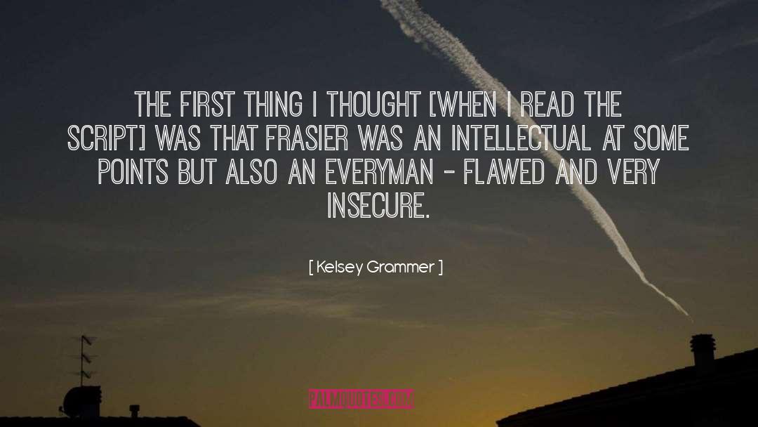 Kelsey Grammer Quotes: The first thing I thought