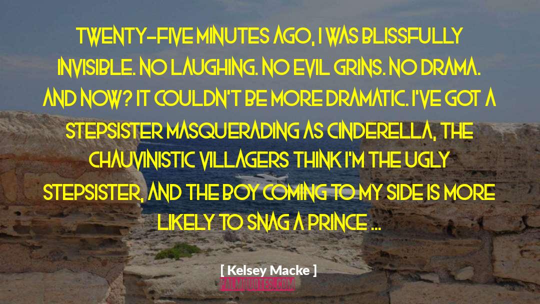 Kelsey Macke Quotes: Twenty-five minutes ago, I was