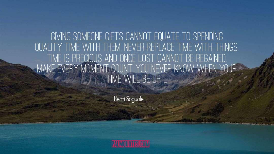 Kemi Sogunle Quotes: Giving someone gifts cannot equate