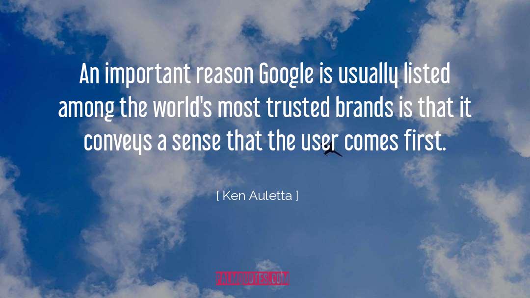 Ken Auletta Quotes: An important reason Google is