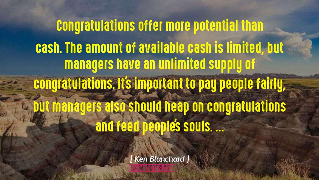 Ken Blanchard Quotes: Congratulations offer more potential than
