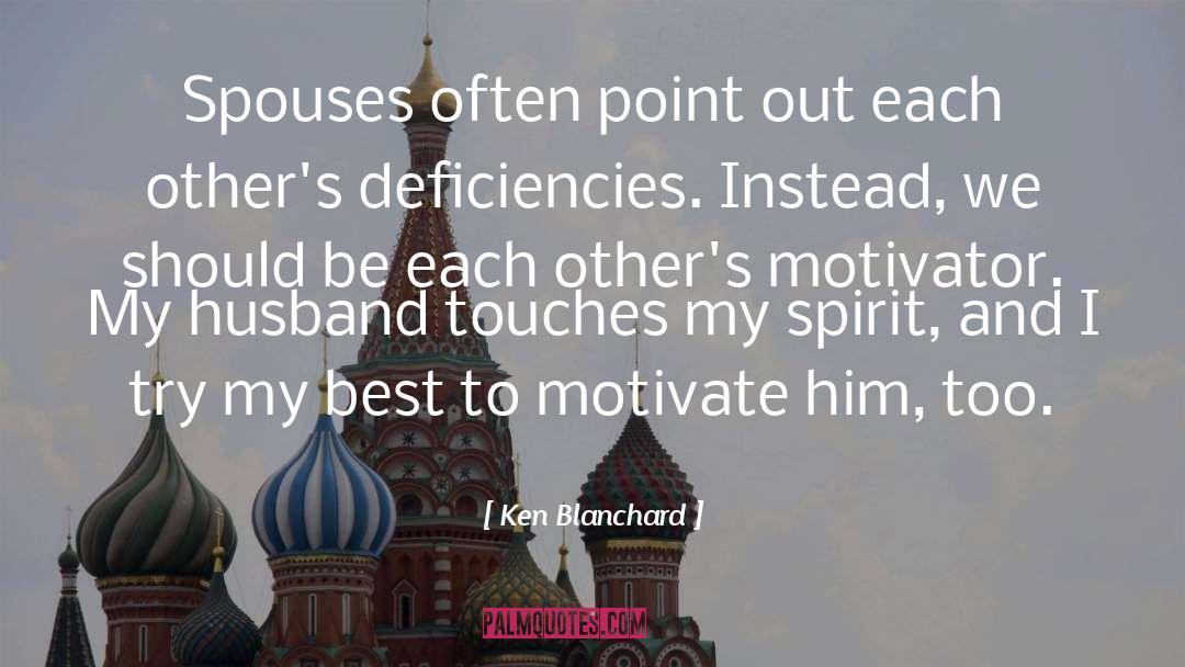 Ken Blanchard Quotes: Spouses often point out each