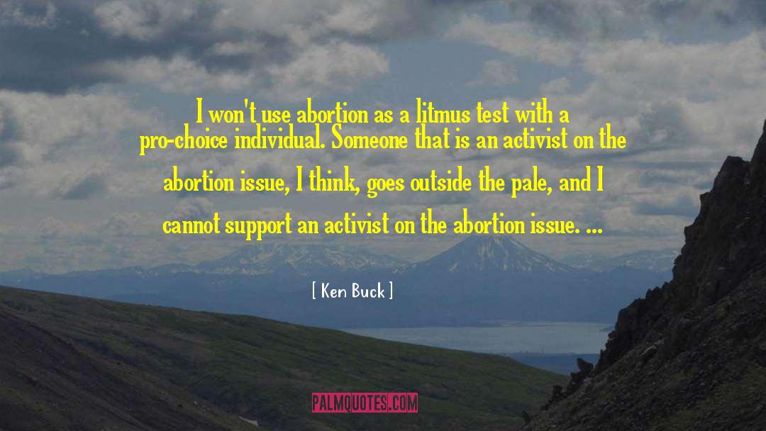 Ken Buck Quotes: I won't use abortion as