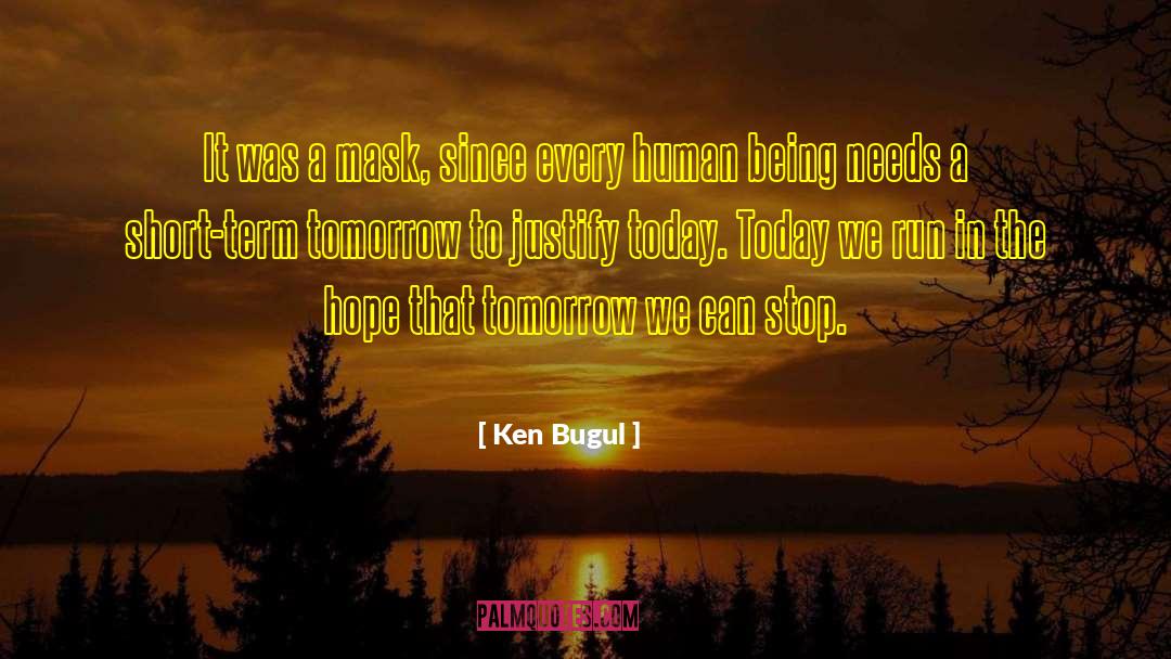 Ken Bugul Quotes: It was a mask, since