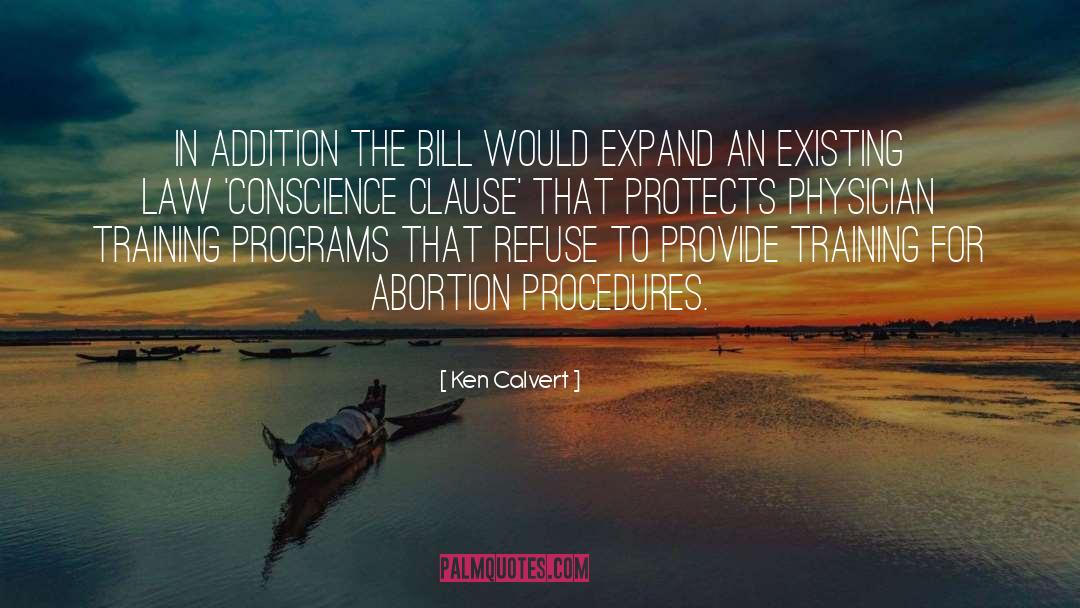 Ken Calvert Quotes: In addition the bill would