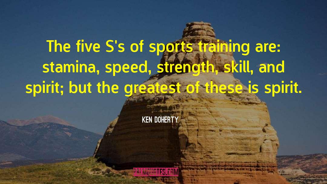 Ken Doherty Quotes: The five S's of sports