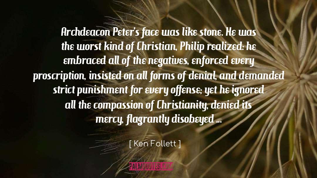 Ken Follett Quotes: Archdeacon Peter's face was like