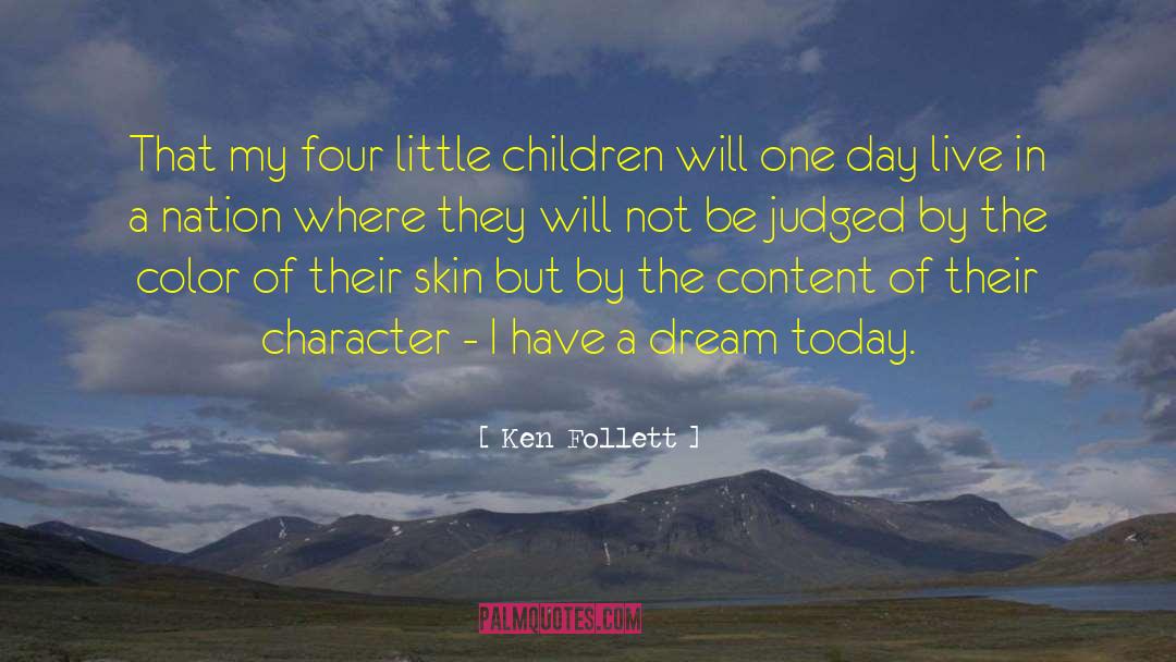 Ken Follett Quotes: That my four little children