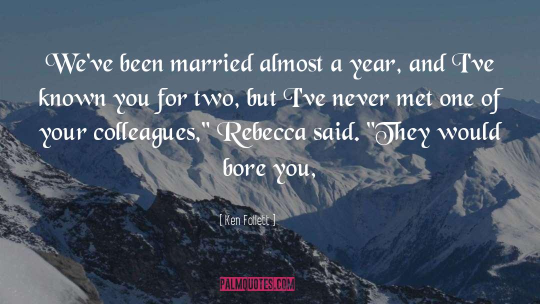 Ken Follett Quotes: We've been married almost a