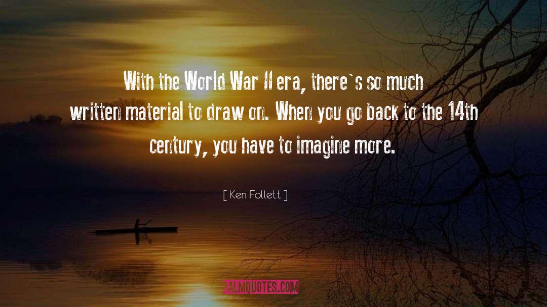 Ken Follett Quotes: With the World War II