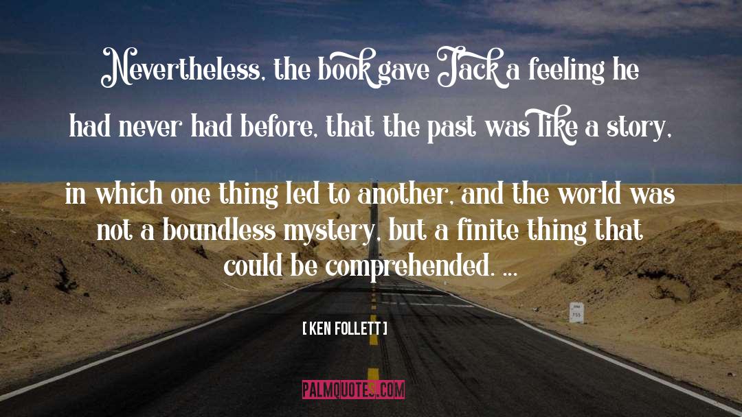 Ken Follett Quotes: Nevertheless, the book gave Jack