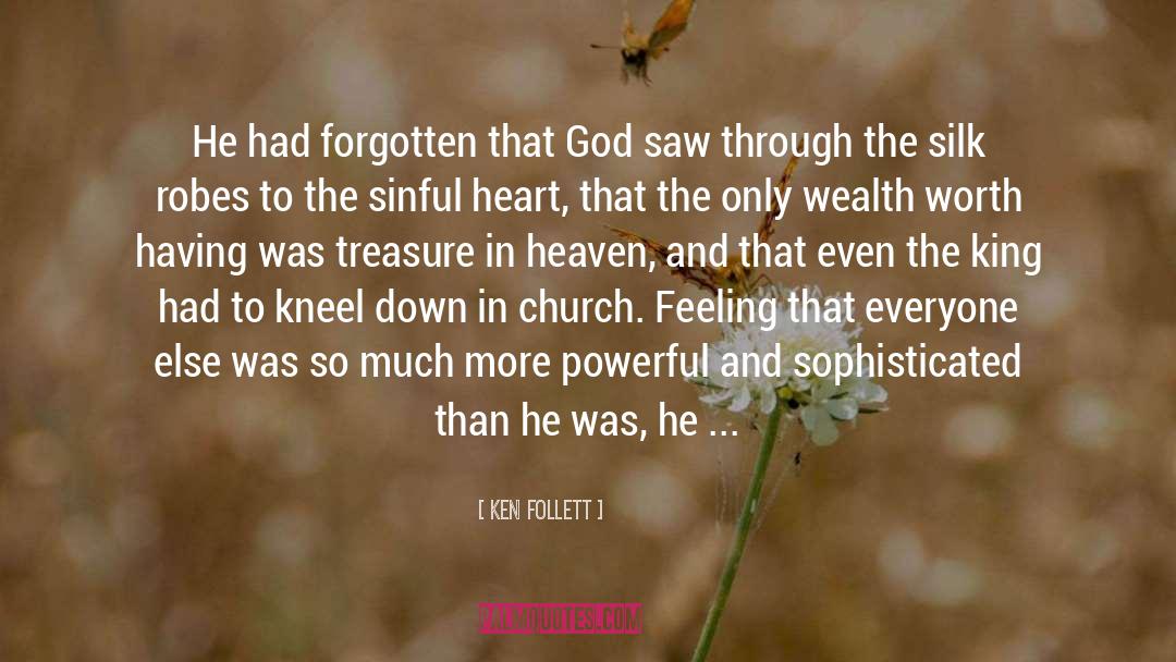Ken Follett Quotes: He had forgotten that God