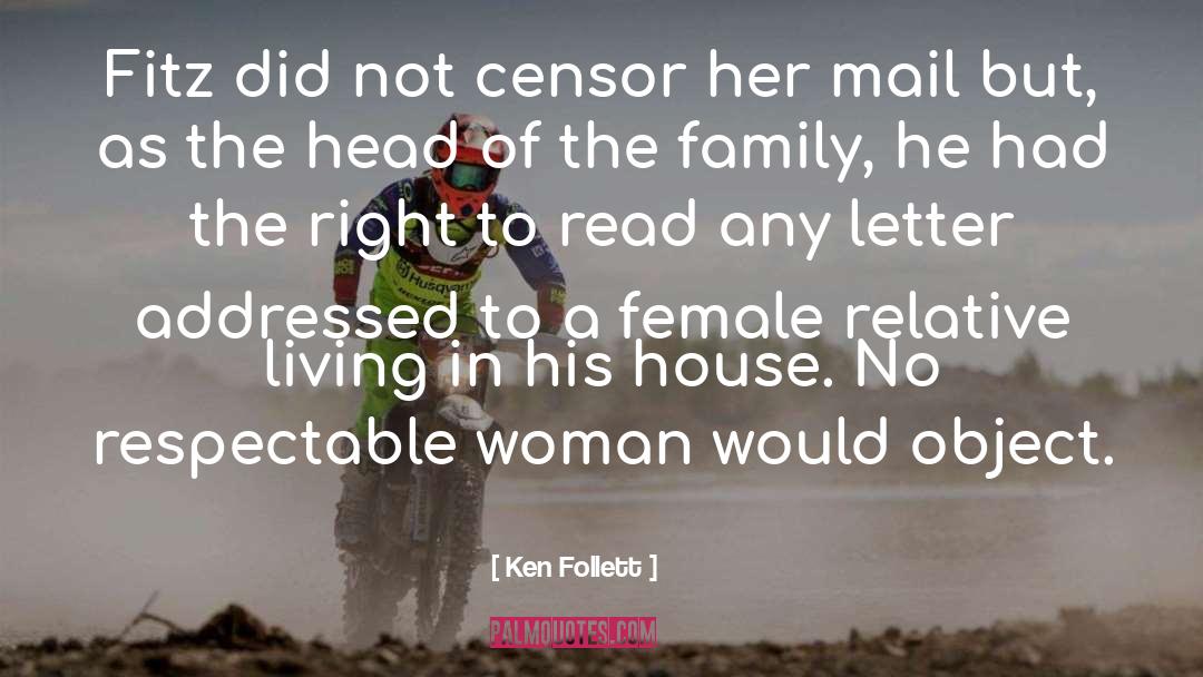 Ken Follett Quotes: Fitz did not censor her