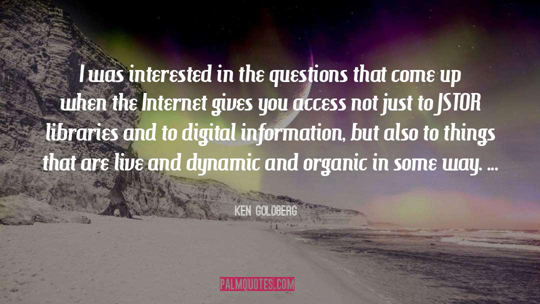 Ken Goldberg Quotes: I was interested in the