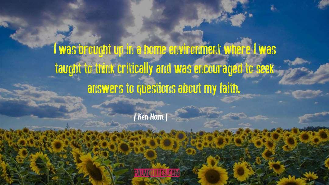 Ken Ham Quotes: I was brought up in