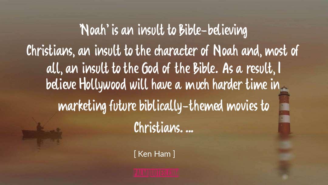 Ken Ham Quotes: 'Noah' is an insult to