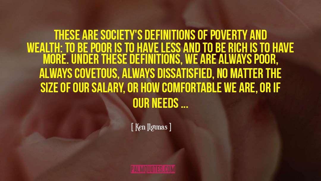 Ken Ilgunas Quotes: These are society's definitions of