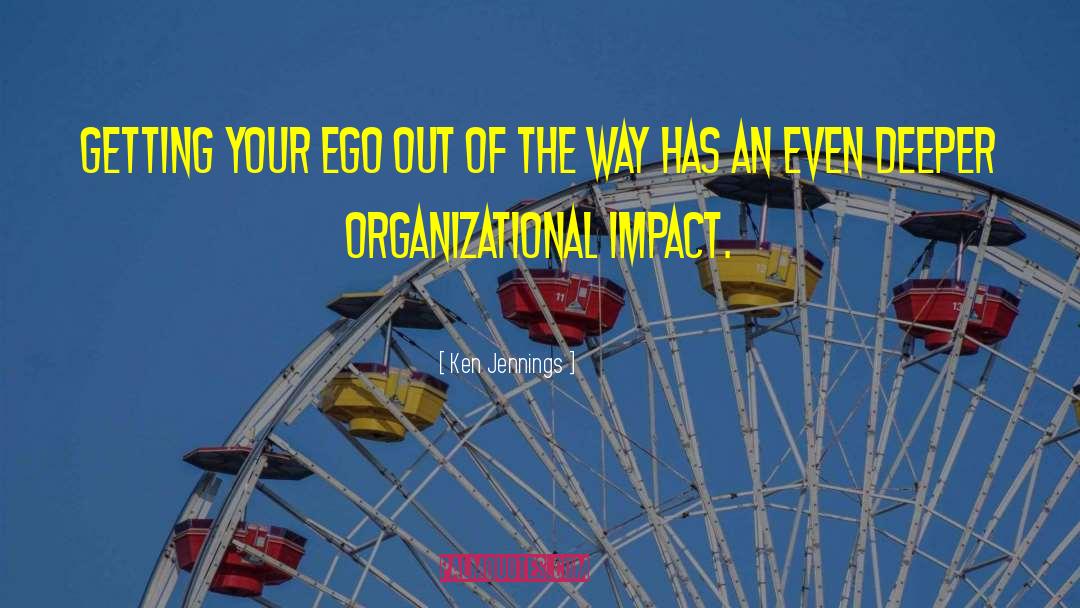 Ken Jennings Quotes: Getting your ego out of