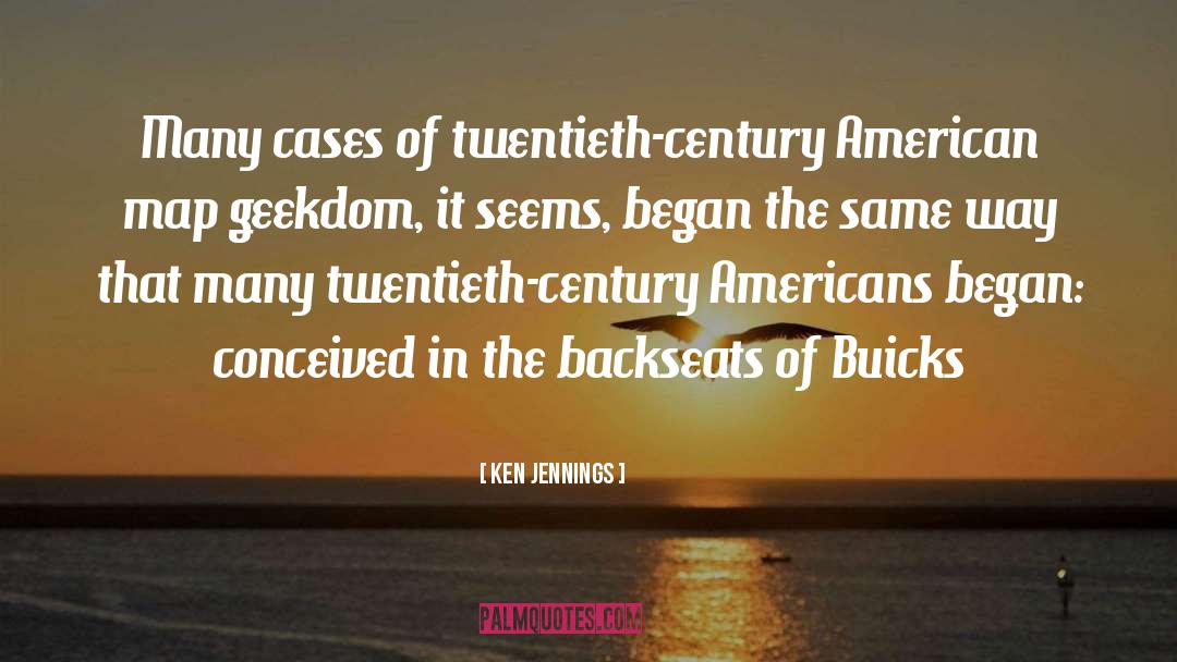 Ken Jennings Quotes: Many cases of twentieth-century American