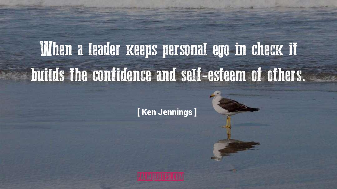 Ken Jennings Quotes: When a leader keeps personal