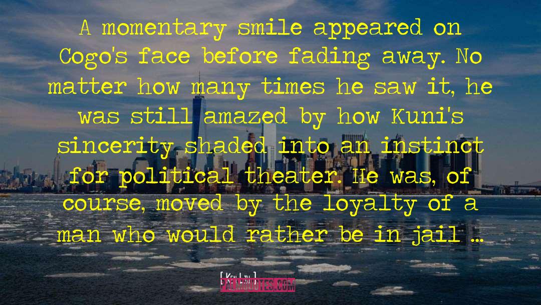 Ken Liu Quotes: A momentary smile appeared on