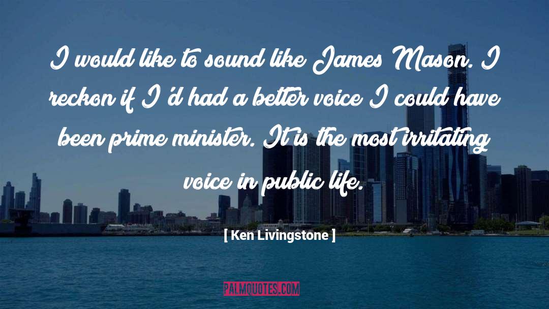 Ken Livingstone Quotes: I would like to sound