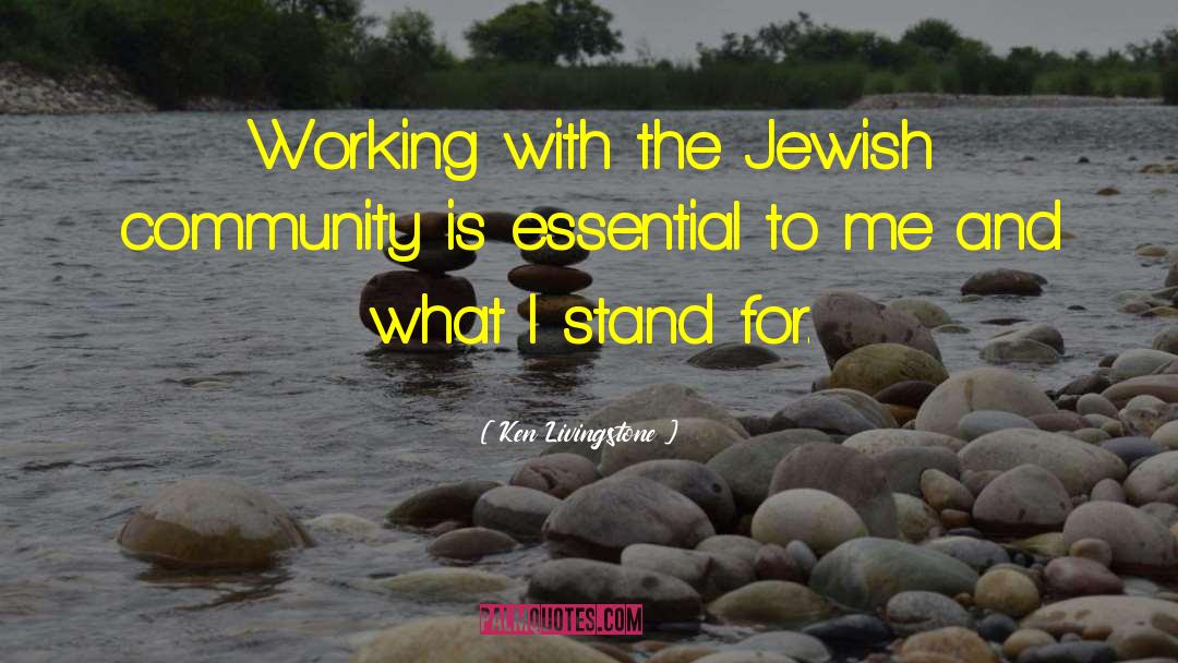 Ken Livingstone Quotes: Working with the Jewish community