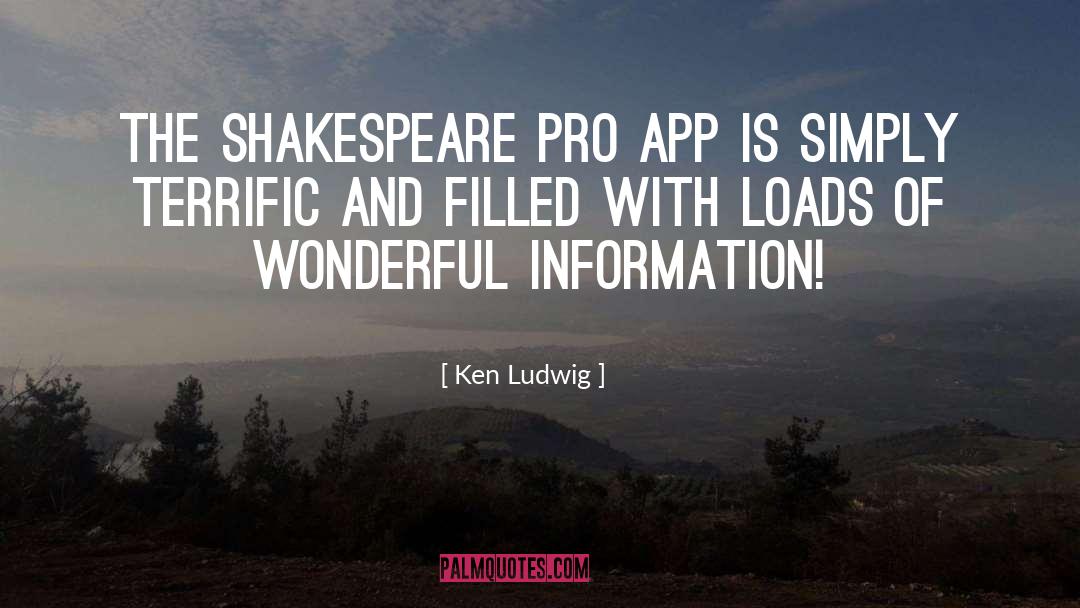 Ken Ludwig Quotes: The Shakespeare Pro App is