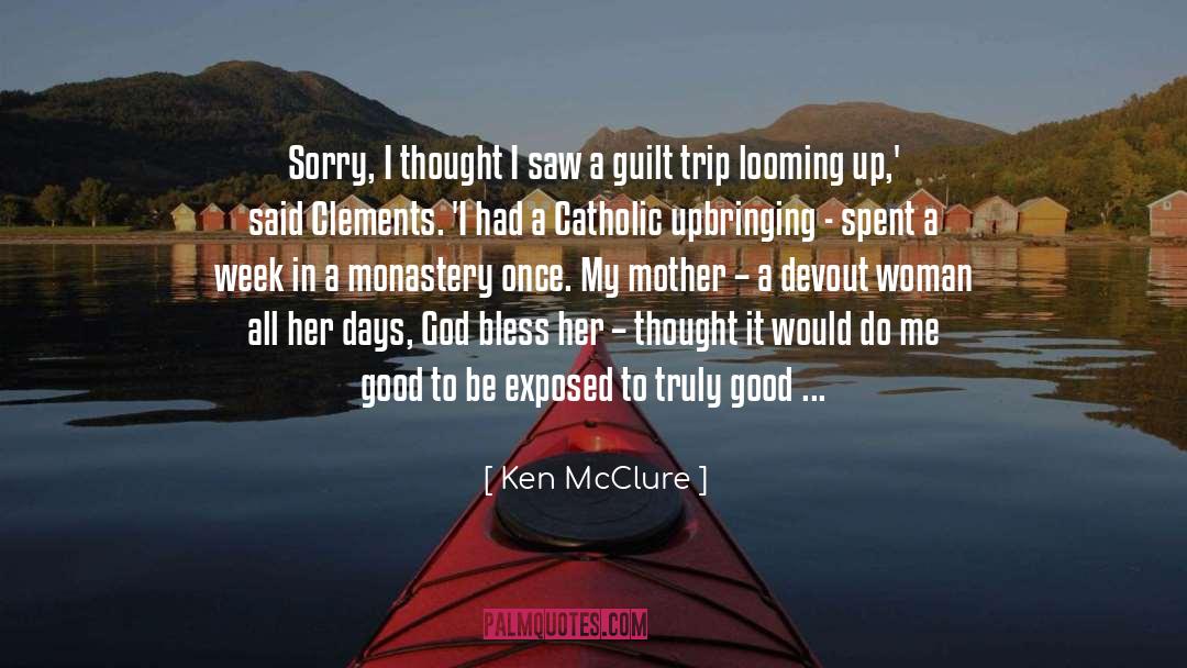 Ken McClure Quotes: Sorry, I thought I saw