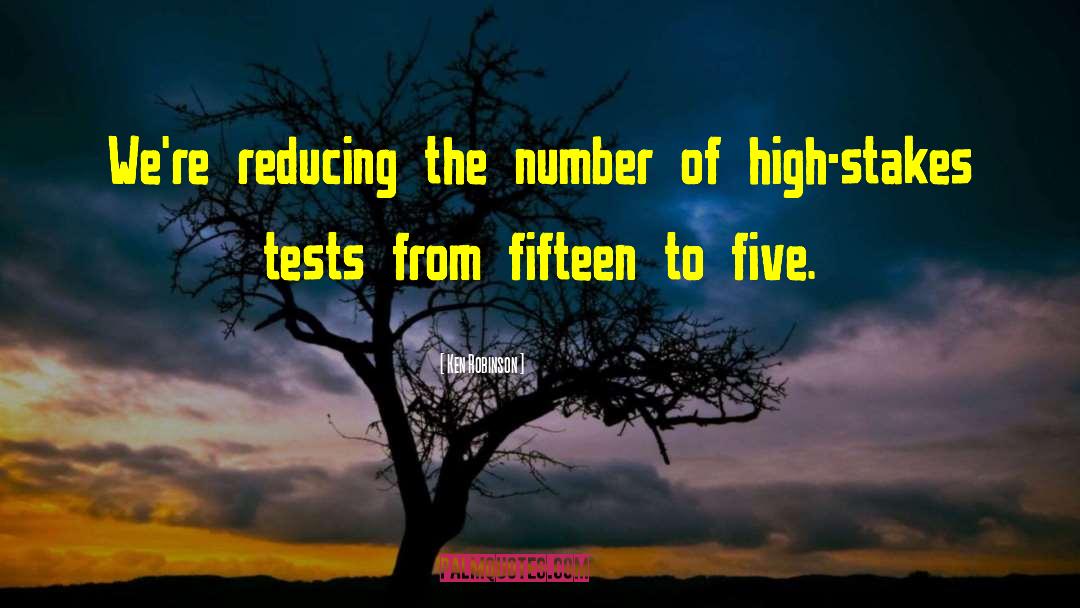 Ken Robinson Quotes: We're reducing the number of