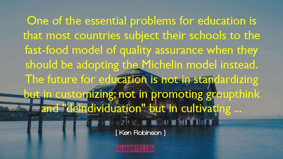 Ken Robinson Quotes: One of the essential problems