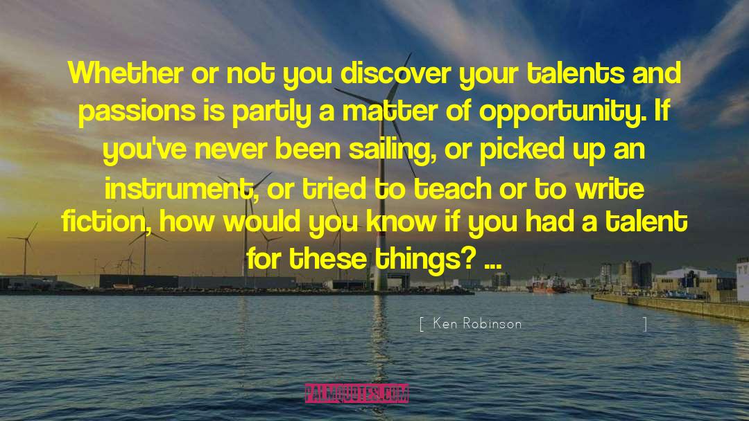 Ken Robinson Quotes: Whether or not you discover