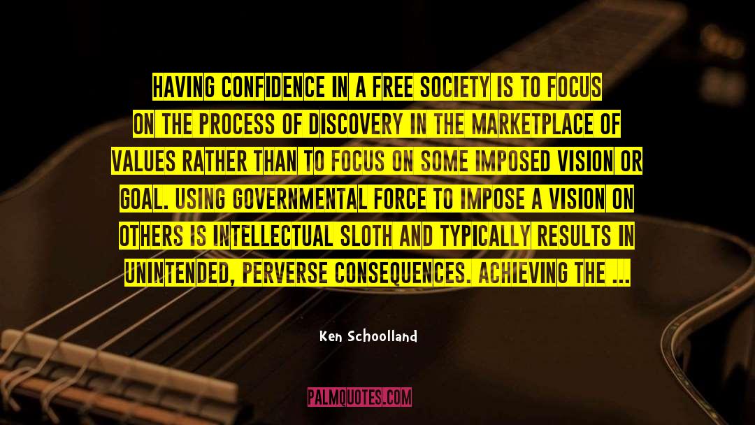 Ken Schoolland Quotes: Having confidence in a free