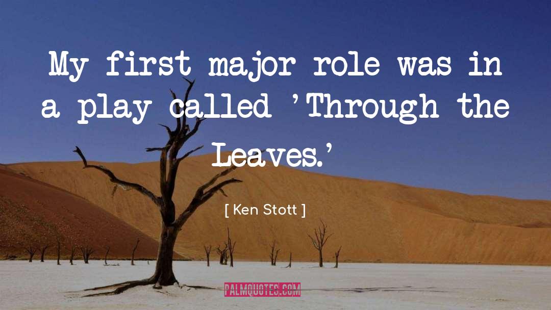 Ken Stott Quotes: My first major role was