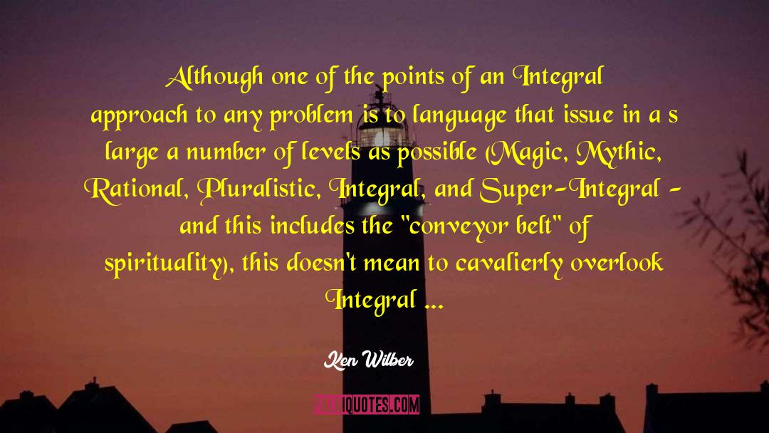 Ken Wilber Quotes: Although one of the points