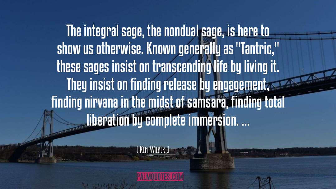 Ken Wilber Quotes: The integral sage, the nondual