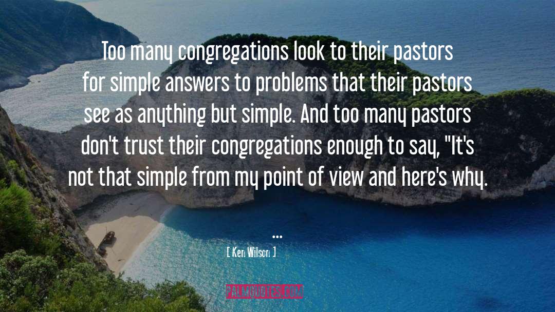 Ken Wilson Quotes: Too many congregations look to