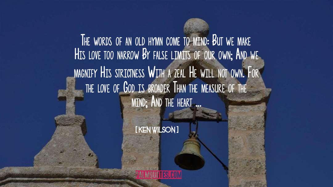 Ken Wilson Quotes: The words of an old