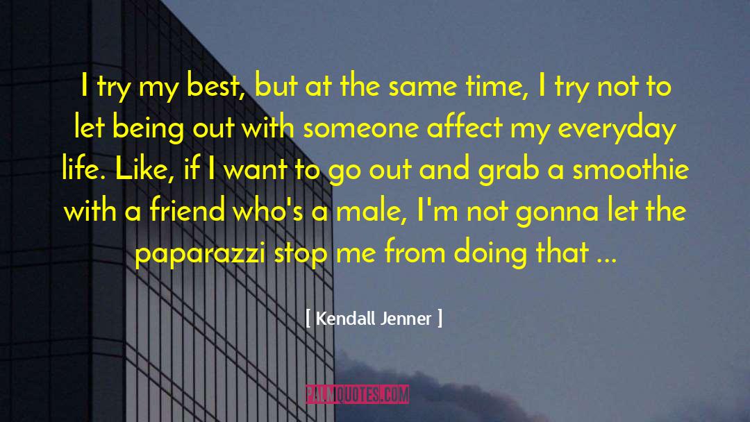 Kendall Jenner Quotes: I try my best, but